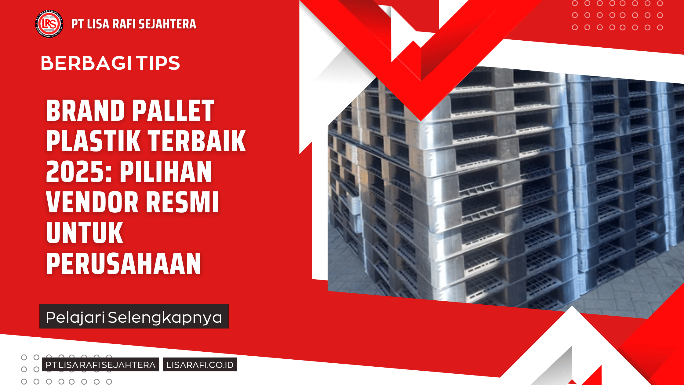 Brand Pallet Plastik Terbaik 2025: Pilihan Vendor Resmi untuk Perusahaan