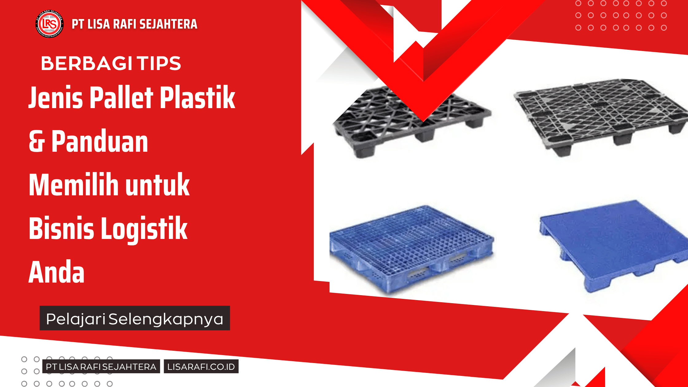 Jenis Pallet Plastik & Panduan Memilih untuk Bisnis Logistik Anda