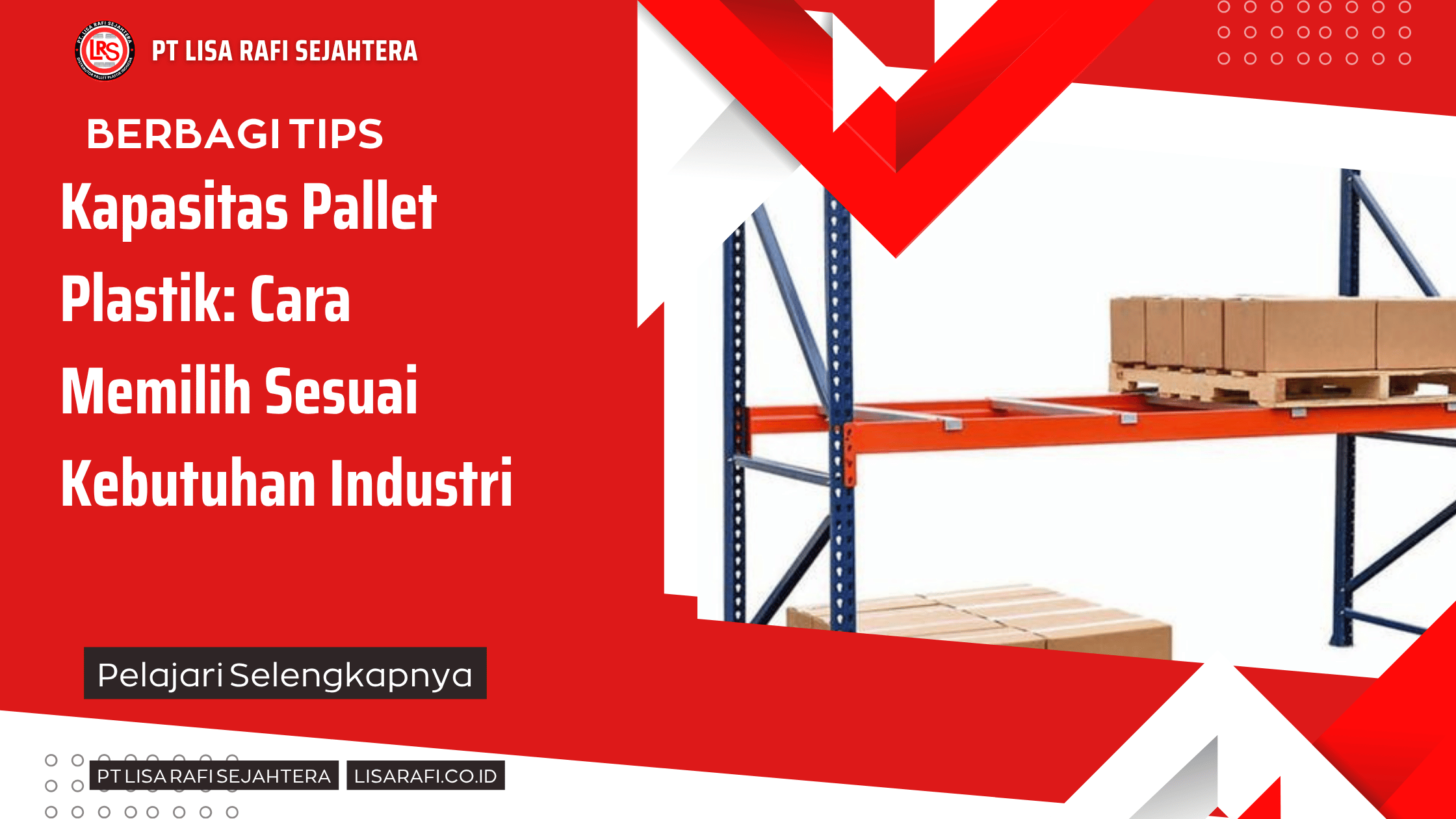 Kapasitas Pallet Plastik: Cara Memilih Sesuai Kebutuhan Industri