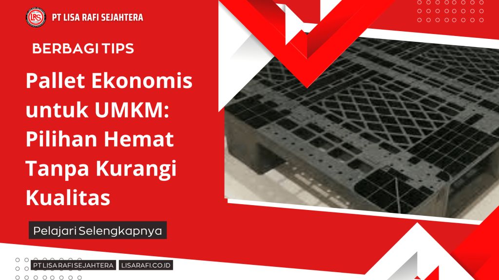 Pallet Ekonomis untuk UMKM_ Pilihan Hemat Tanpa Kurangi Kualitas