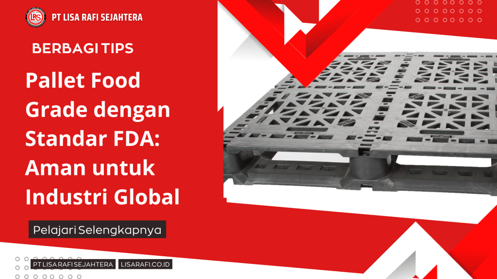Pallet Food Grade dengan Standar FDA_ Aman untuk Industri Global