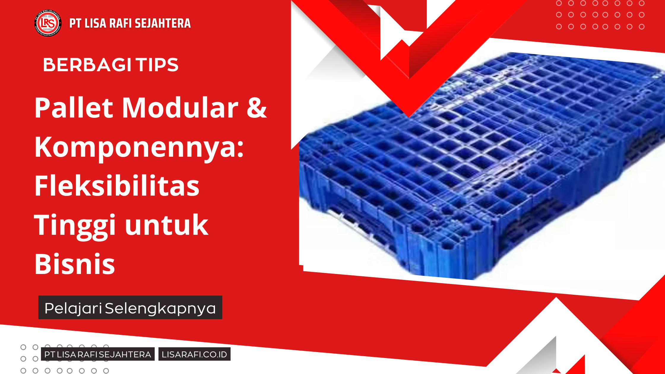 Pallet Modular & Komponennya Fleksibilitas Tinggi untuk Bisnis