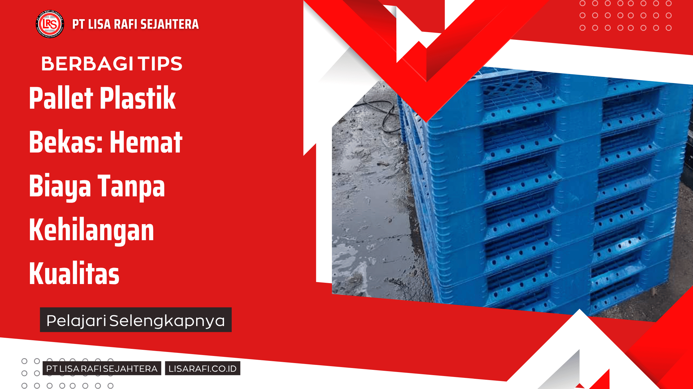 Pallet Plastik Bekas: Hemat Biaya Tanpa Kehilangan Kualitas