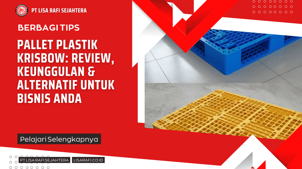 Pallet Plastik Krisbow: Review, Keunggulan & Alternatif untuk Bisnis Anda