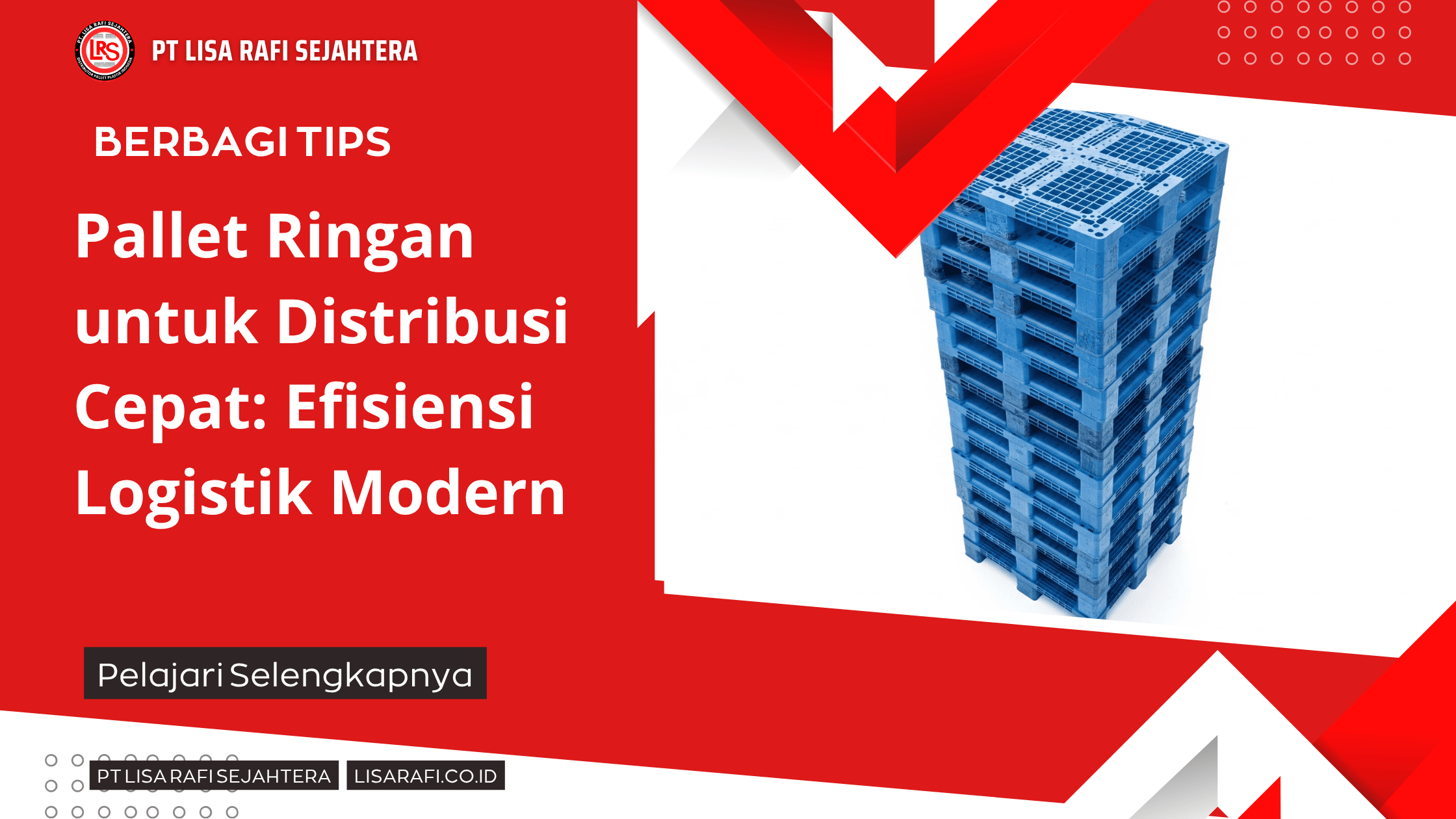 Pallet Ringan untuk Distribusi Cepat_ Efisiensi Logistik Modern