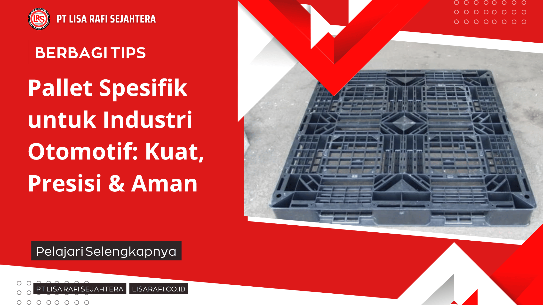Pallet Spesifik untuk Industri Otomotif_ Kuat, Presisi & Aman