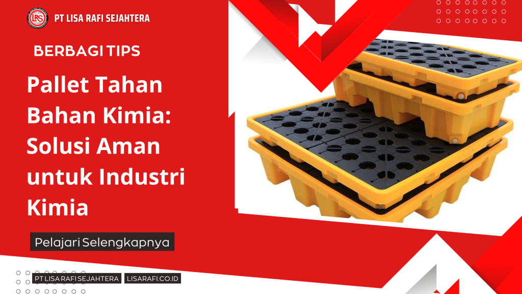 Pallet Tahan Bahan Kimia Solusi Aman untuk Industri Kimia (1)