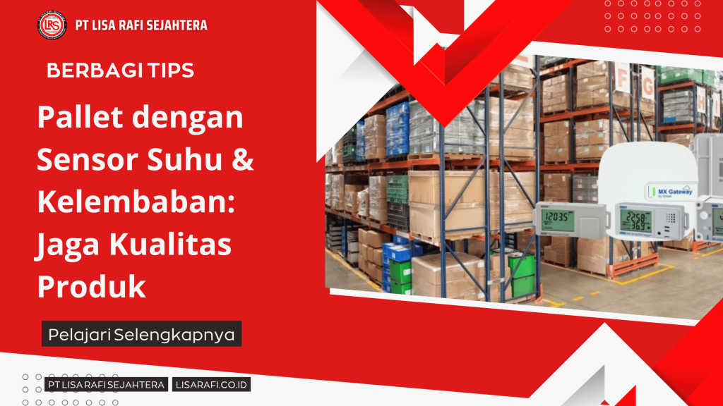 Pallet dengan Sensor Suhu & Kelembaban_ Jaga Kualitas Produk