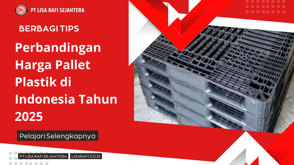 Perbandingan Harga Pallet Plastik di Indonesia Tahun 2025