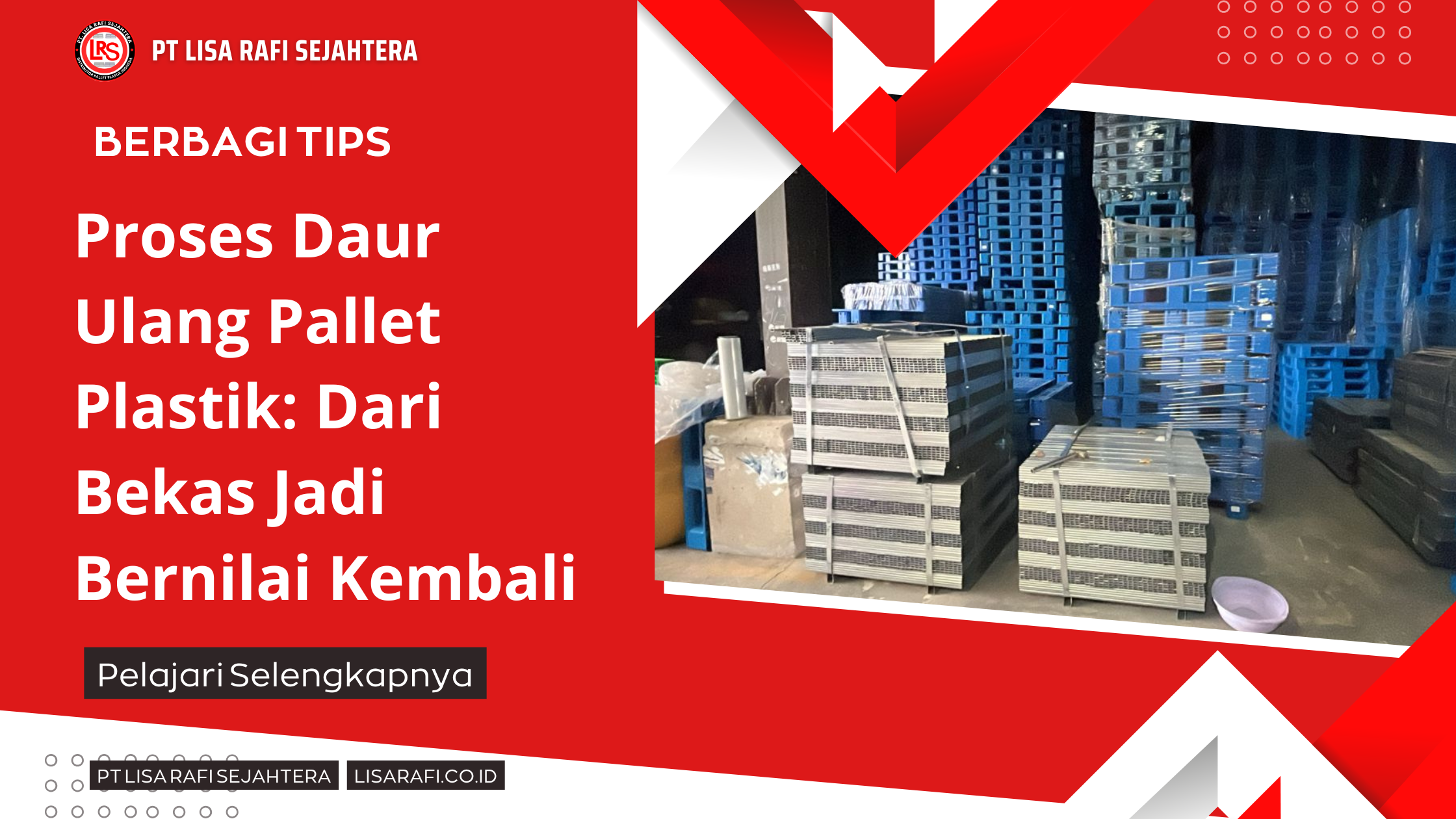 Proses Daur Ulang Pallet Plastik Dari Bekas Jadi Bernilai Kembali