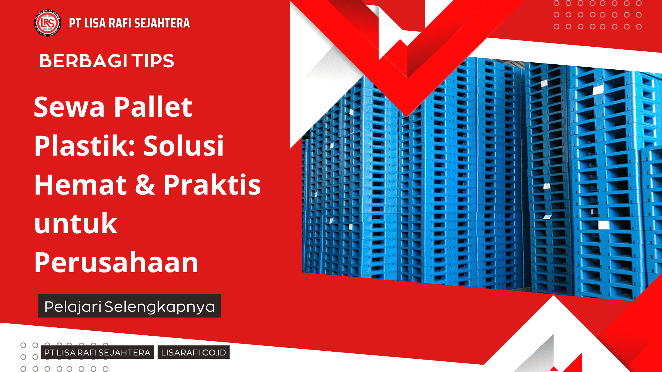 Sewa Pallet Plastik: Solusi Hemat & Praktis untuk Perusahaan