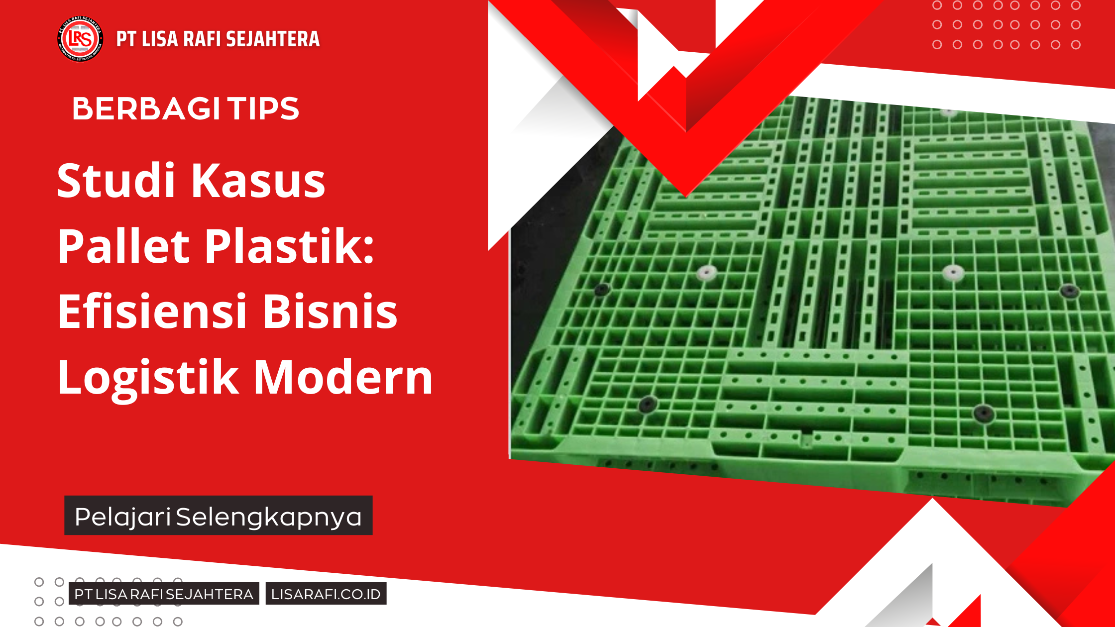 Studi Kasus Pallet Plastik: Efisiensi Bisnis Logistik Modern