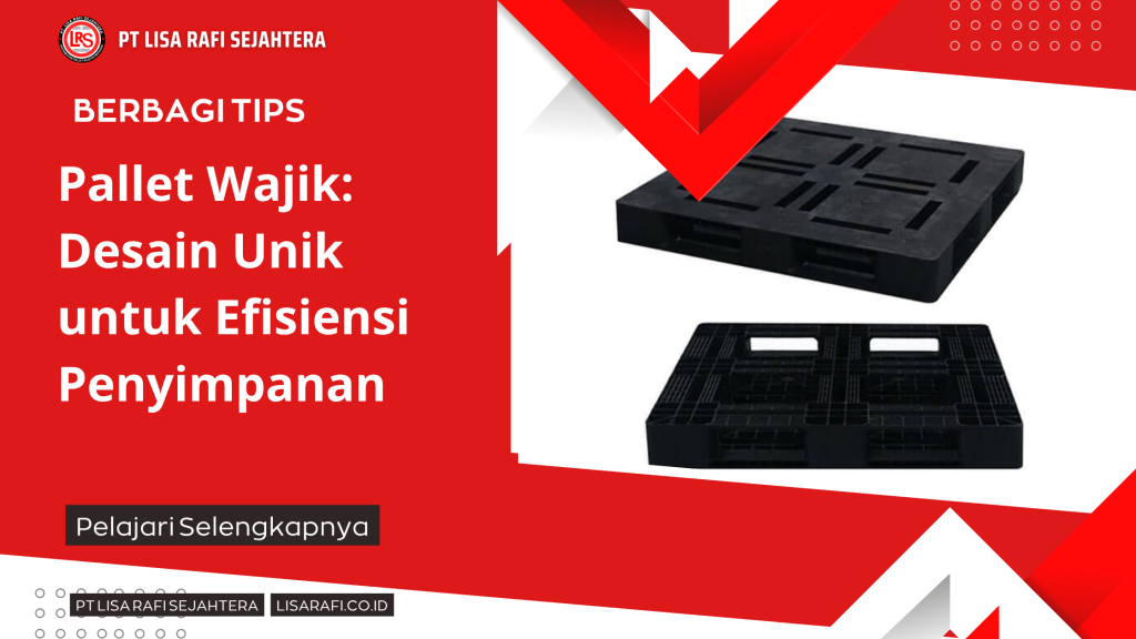 Pallet Wajik_ Desain Unik untuk Efisiensi Penyimpanan