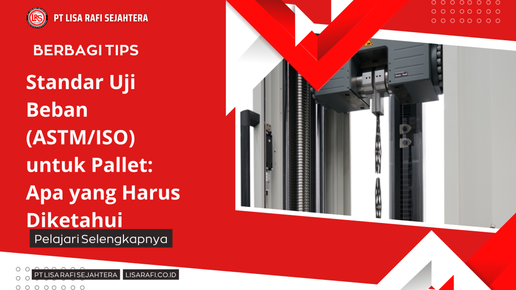 Standar Uji Beban (ASTM_ISO) untuk Pallet_ Apa yang Harus Diketahui